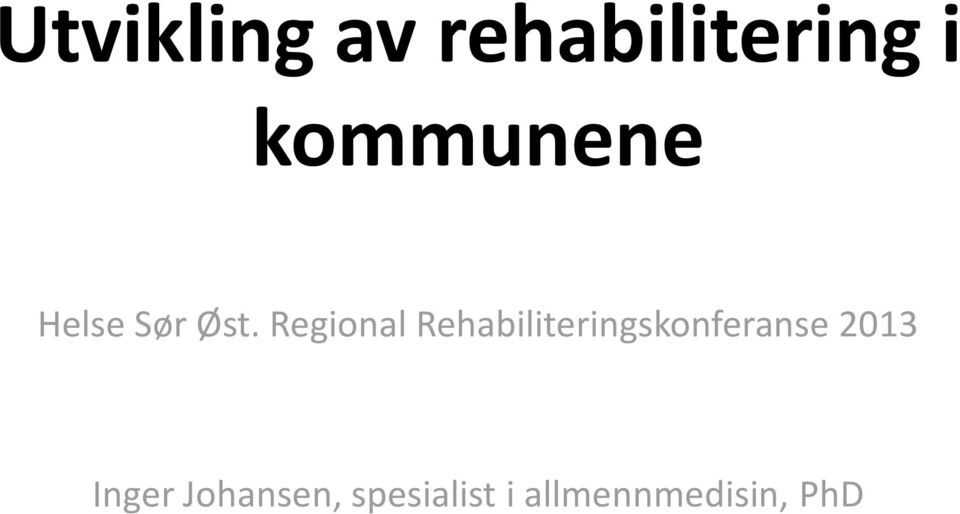 Regional Rehabiliteringskonferanse