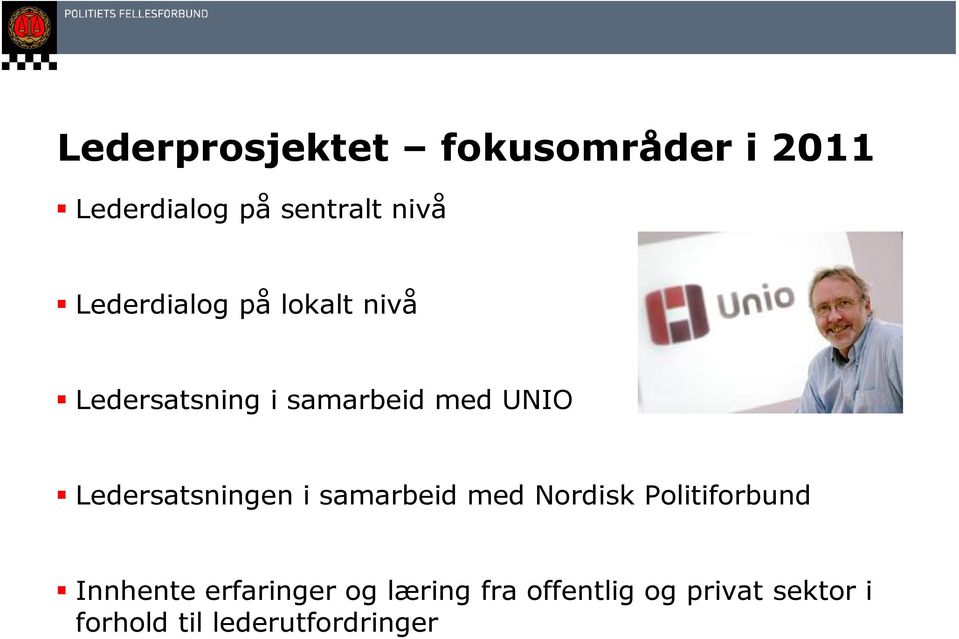 Ledersatsningen i samarbeid med Nordisk Politiforbund Innhente