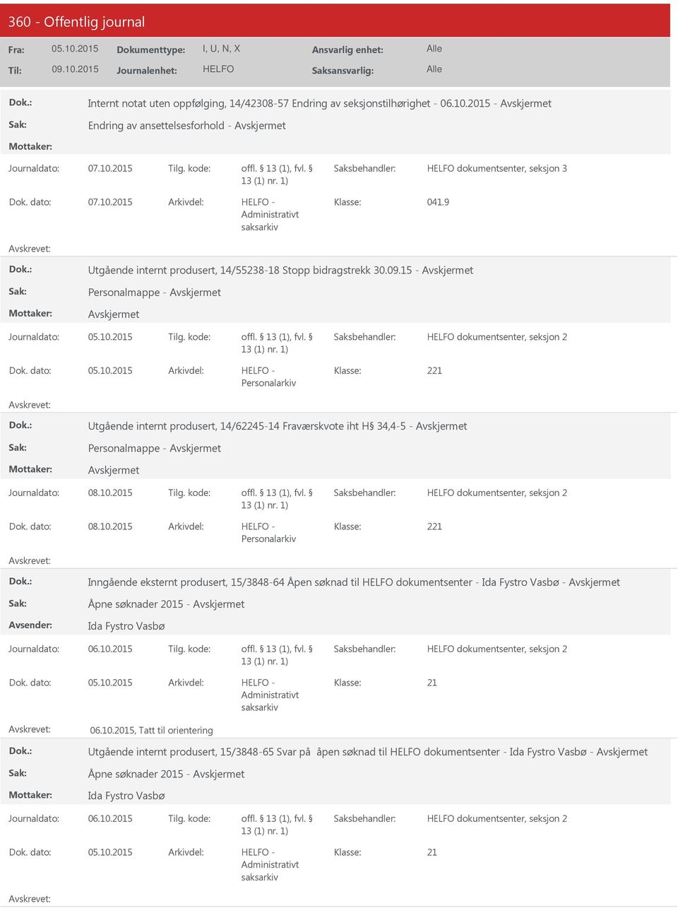 kode: dokumentsenter, seksjon 2-221 Personalarkiv tgående internt produsert, 14/62245-14 Fraværskvote iht H 34,4-5 - Personalmappe - dokumentsenter, seksjon 2 08.10.