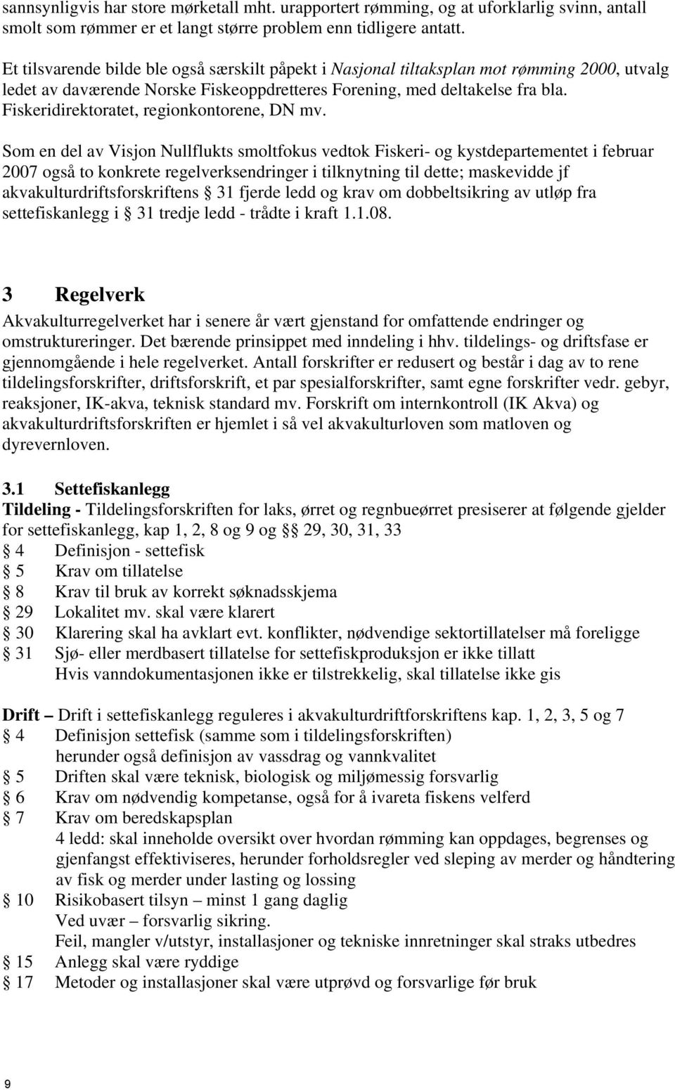 Fiskeridirektoratet, regionkontorene, DN mv.