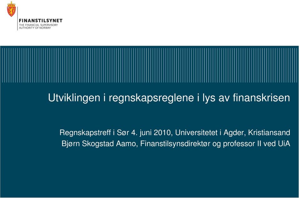 juni 2010, Universitetet i Agder, Kristiansand