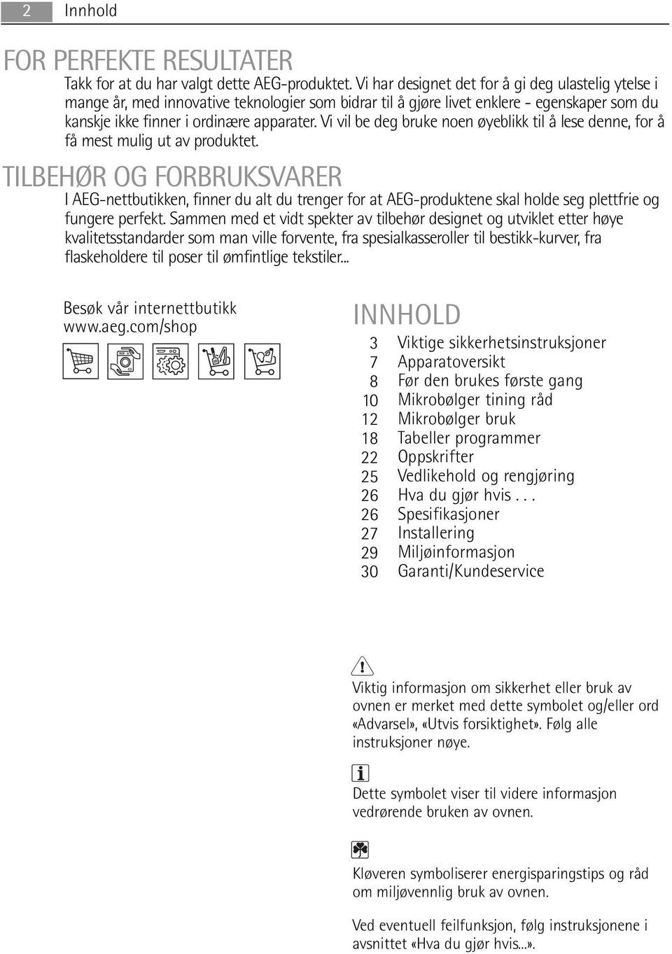 Vi vil be deg bruke noen øyeblikk til å lese denne, for å få mest mulig ut av produktet.