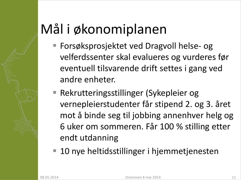 Rekrutteringsstillinger (Sykepleier og vernepleierstudenter får stipend 2. og 3.