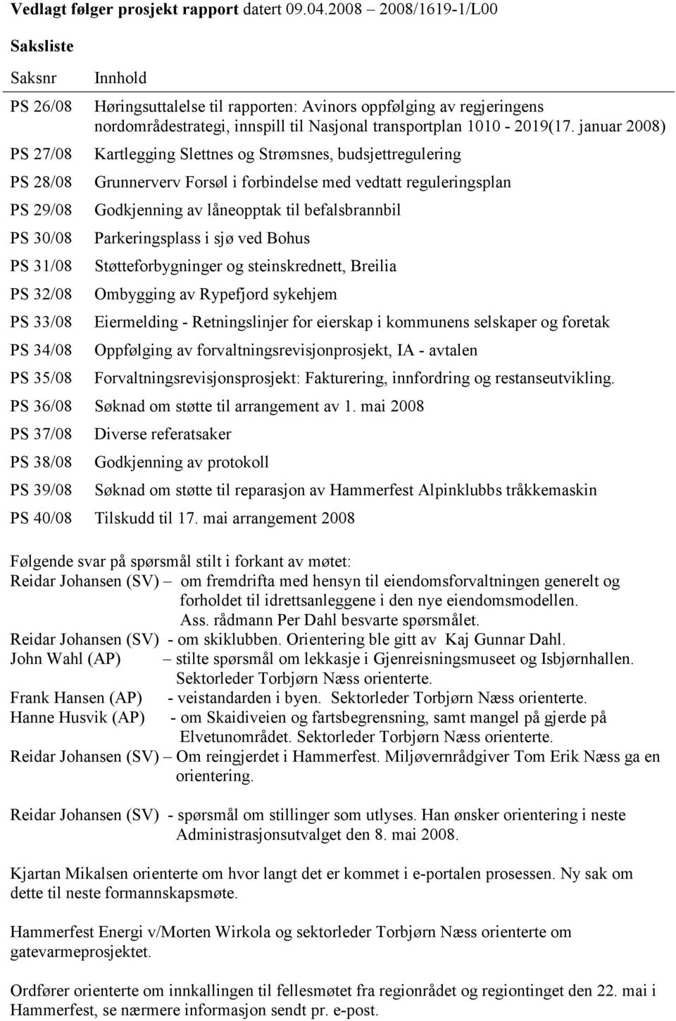 regjeringens nordområdestrategi, innspill til Nasjonal transportplan 1010-2019(17.