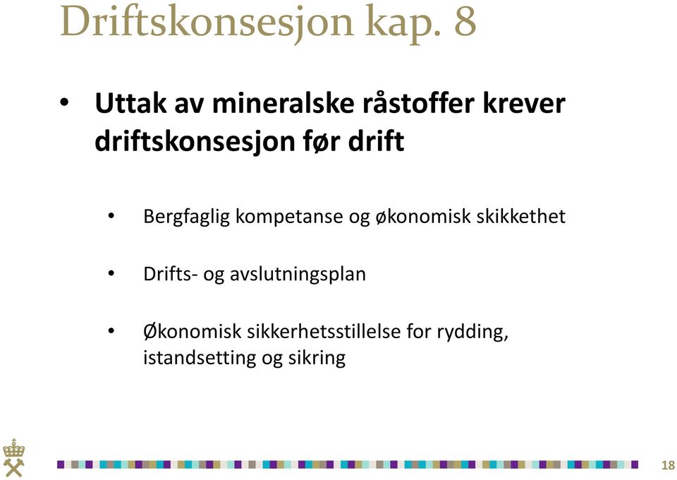 før drift Bergfaglig kompetanse og økonomisk skikkethet