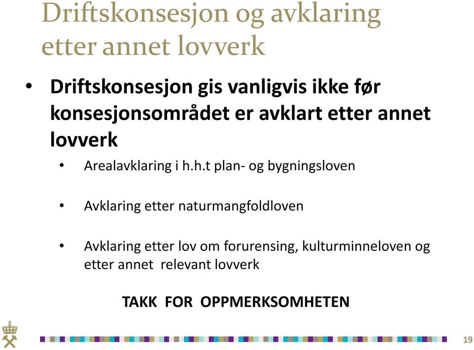 h.t plan- og bygningsloven Avklaring etter naturmangfoldloven Avklaring etter lov