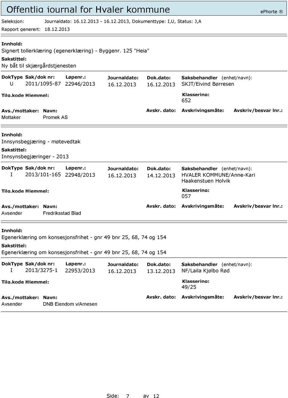 nnsynsbegjæringer - 2013 2013/101-165 22948/2013 14.12.