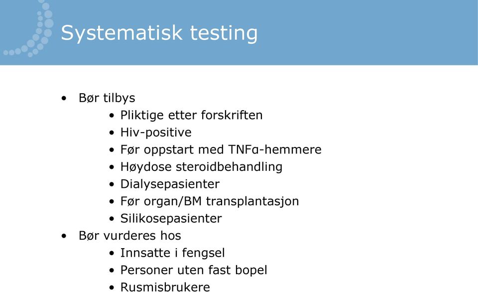 steroidbehandling Dialysepasienter Før organ/bm transplantasjon