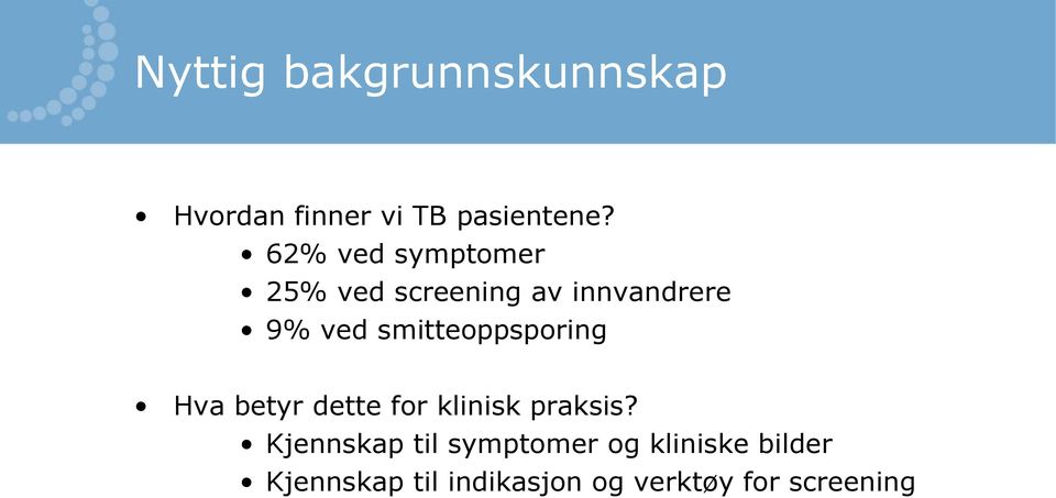 smitteoppsporing Hva betyr dette for klinisk praksis?