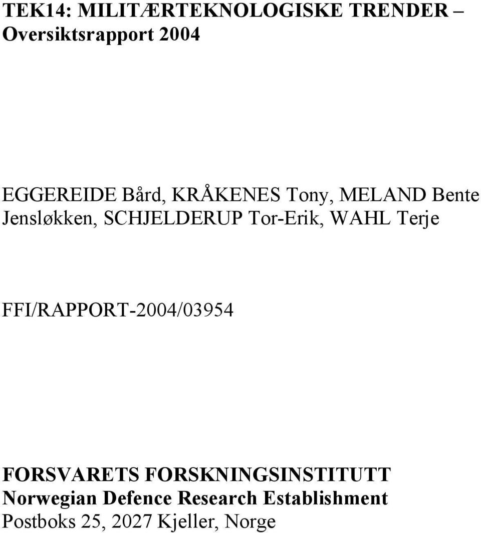 WAHL Terje FFI/RAPPORT-2004/03954 FORSVARETS FORSKNINGSINSTITUTT