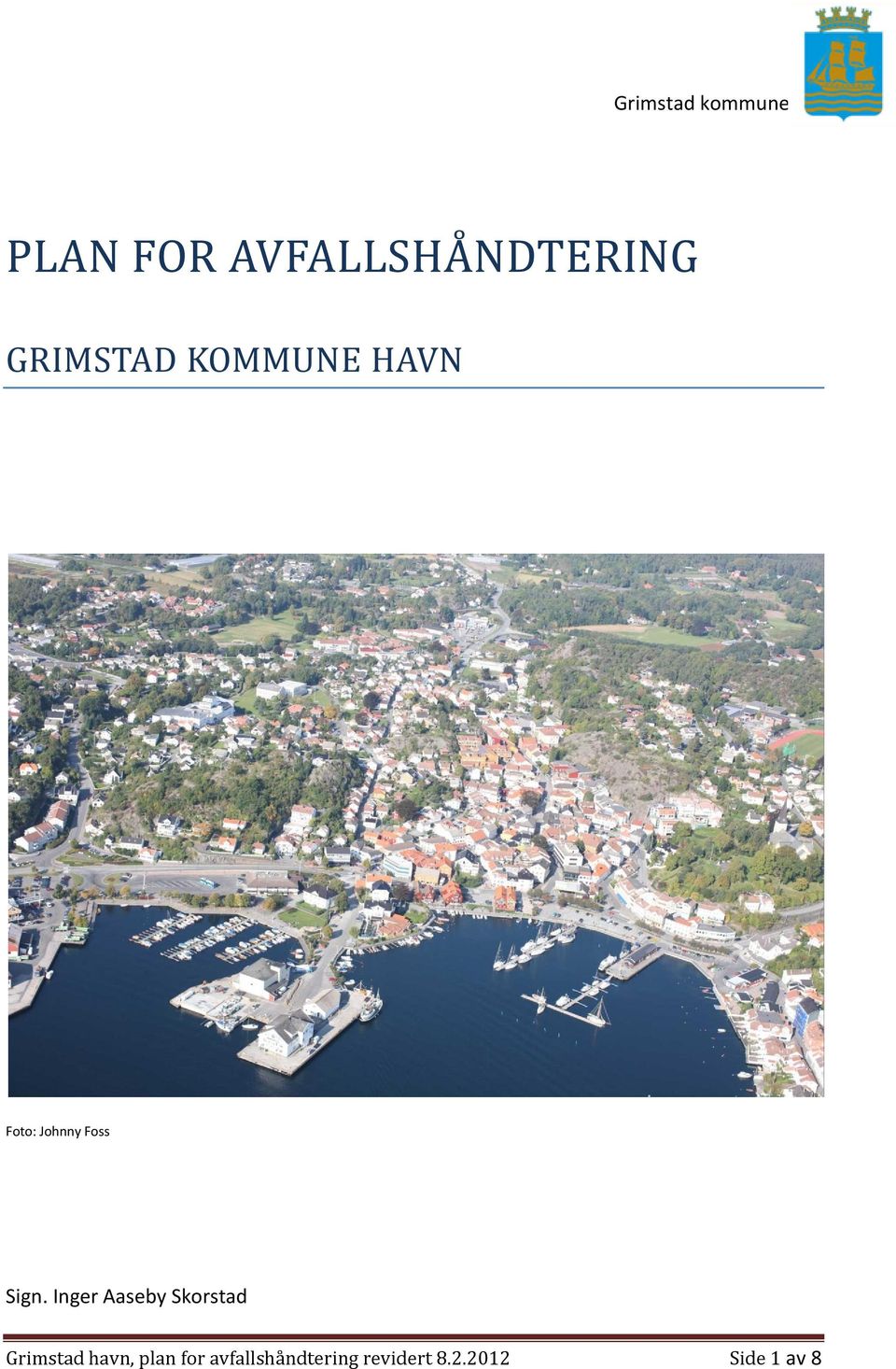 Inger Aaseby Skorstad Grimstad havn, plan for