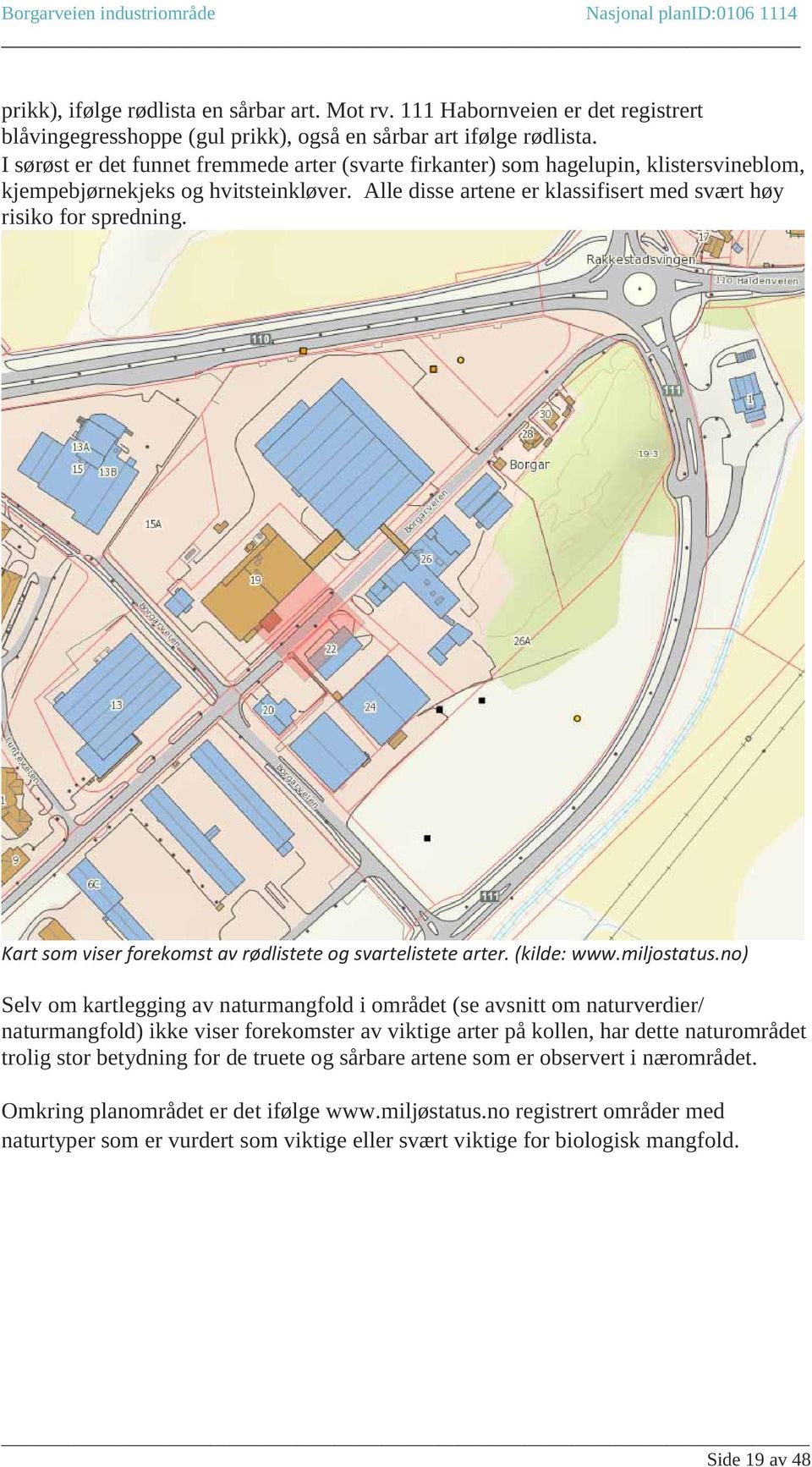 Kart som viser forekomst av rødlistete og svartelistete arter. (kilde: www.miljostatus.