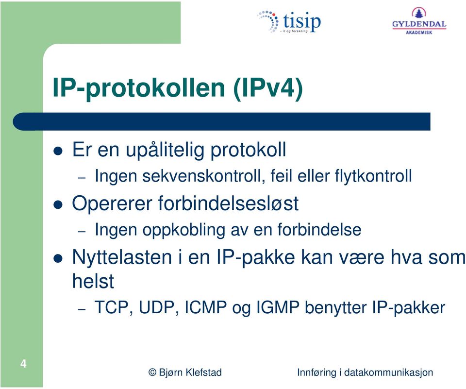 forbindelsesløst Ingen oppkobling av en forbindelse