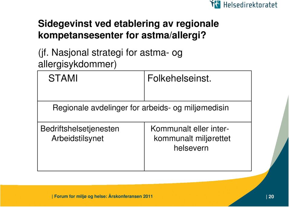 Regionale avdelinger for arbeids- og miljømedisin Bedriftshelsetjenesten