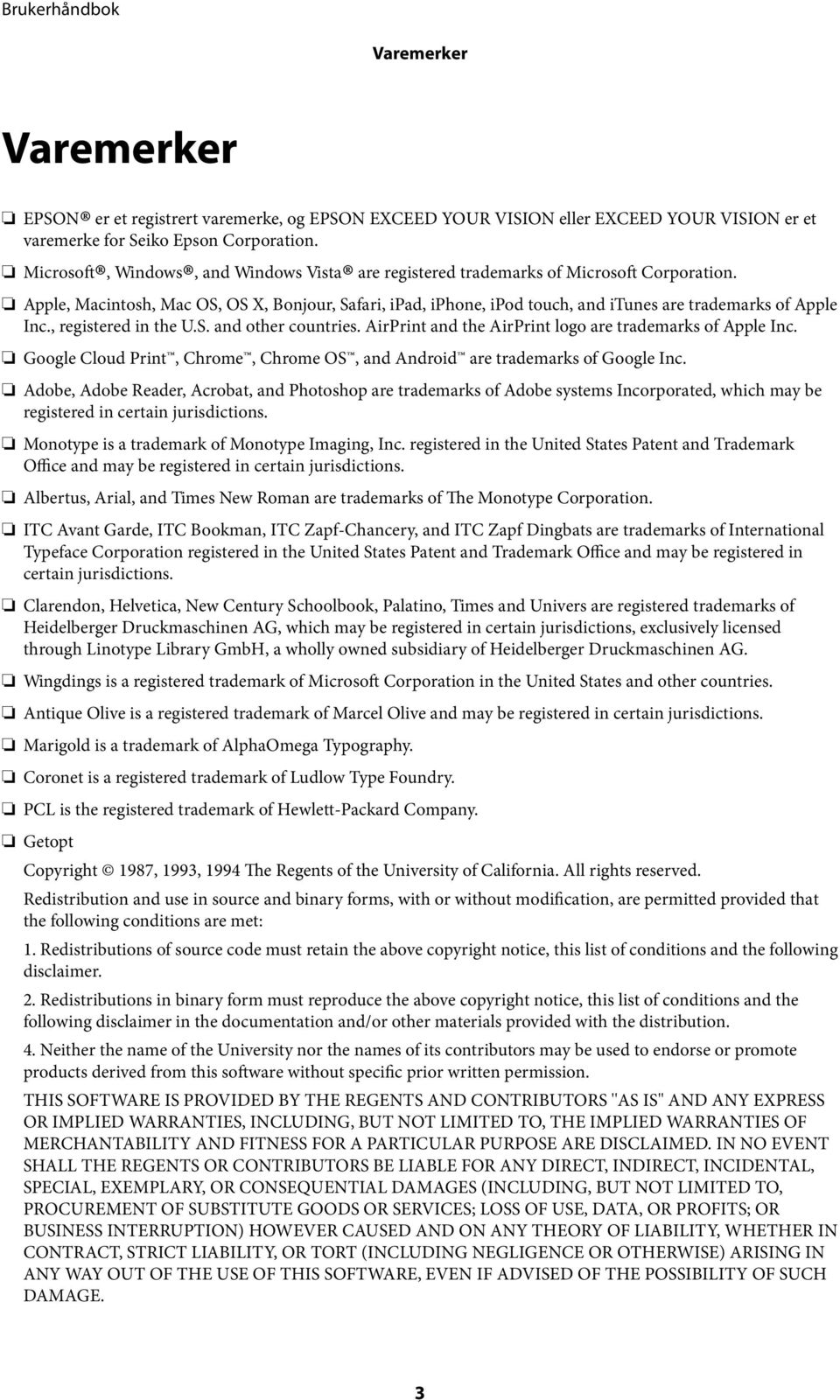 Apple, Macintosh, Mac OS, OS X, Bonjour, Safari, ipad, iphone, ipod touch, and itunes are trademarks of Apple Inc., registered in the U.S. and other countries.