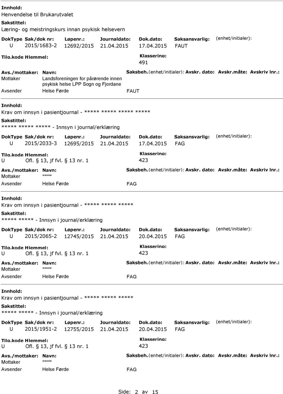 ***** ***** ***** ***** - nnsyn i journal/erklæring 2015/2033-3 12695/2015 17.04.