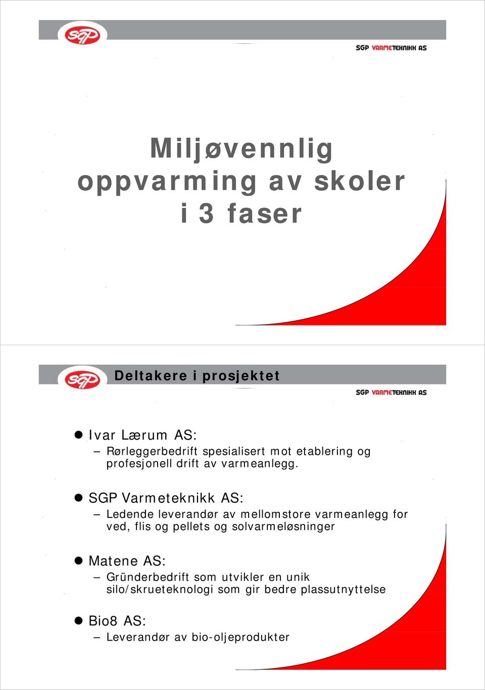 SGP Varmeteknikk AS: Ledende leverandør av mellomstore varmeanlegg for ved, flis og pellets og