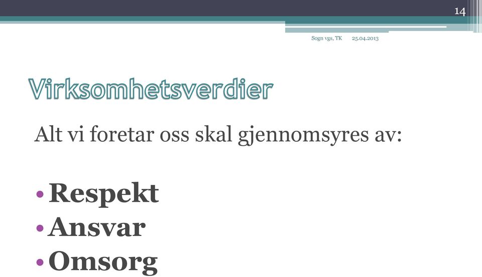 gjennomsyres av: