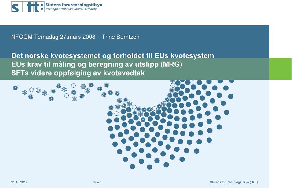 og forholdet til EUs kvotesystem EUs krav til