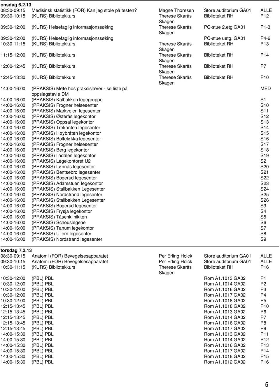 etg GA01 P1-3 09:30-12:00 (KURS) Helsefaglig informasjonssøking PC-stue uetg.