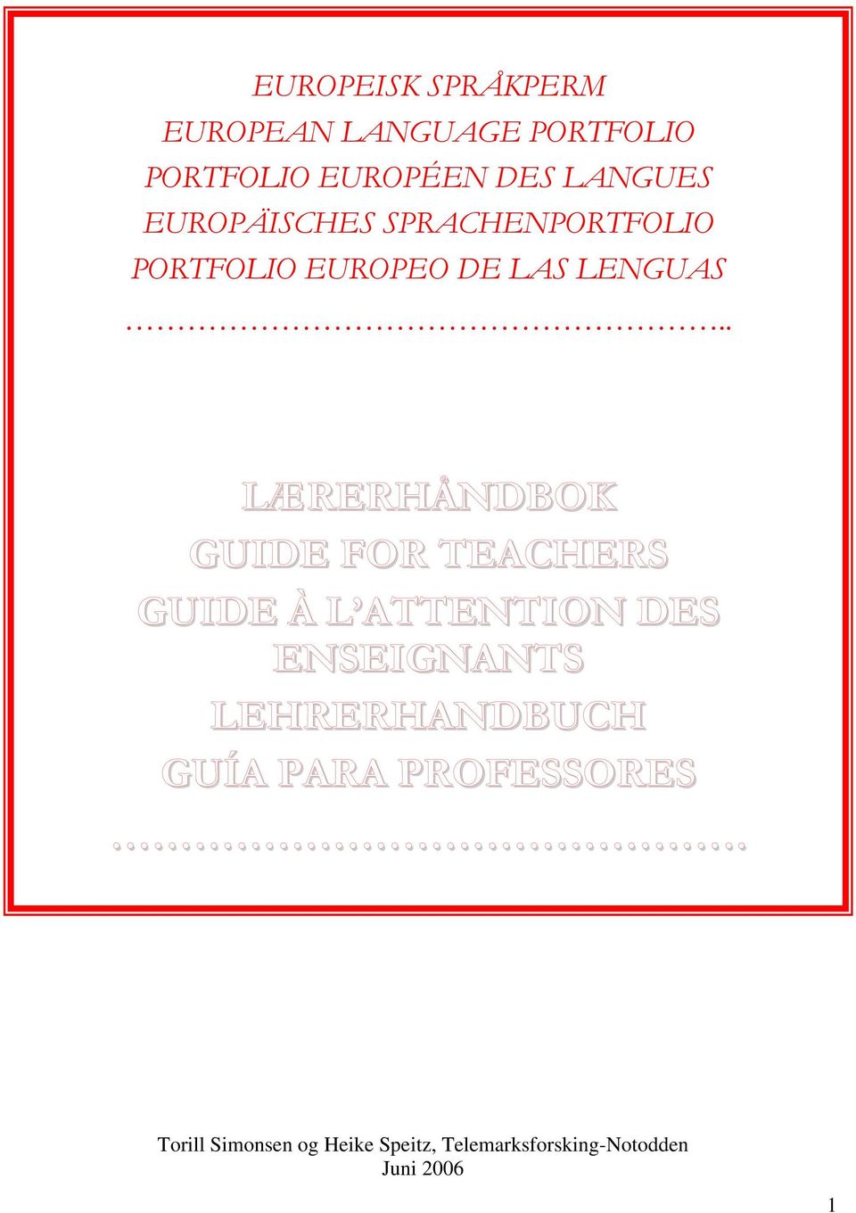 . LÆRERHÅNDBOK GUIDE FOR TEACHERS GUIDE À L ATTENTION DES ENSEIGNANTS