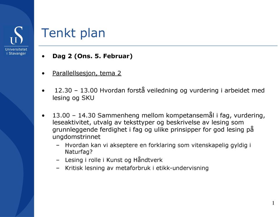 30 Sammenheng mellom kompetansemål i fag, vurdering, leseaktivitet, utvalg av teksttyper og beskrivelse av lesing som