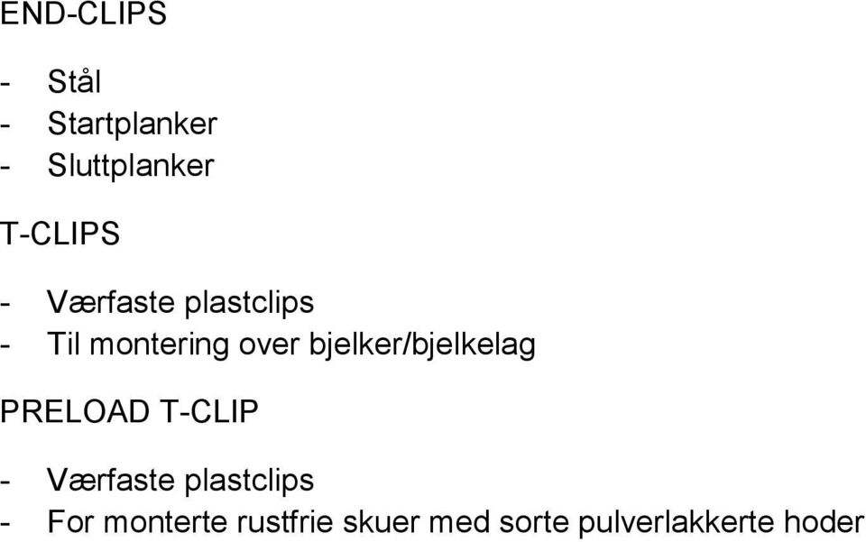 bjelker/bjelkelag PRELOAD T-CLIP - Værfaste