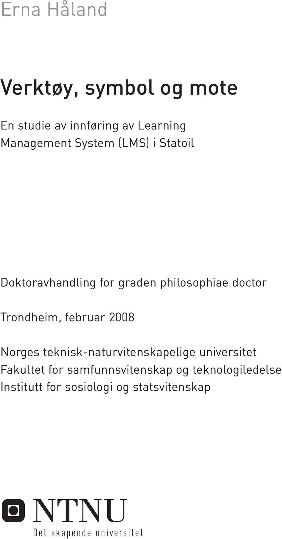 februar 2008 Norges teknisk-naturvitenskapelige universitet Fakultet for