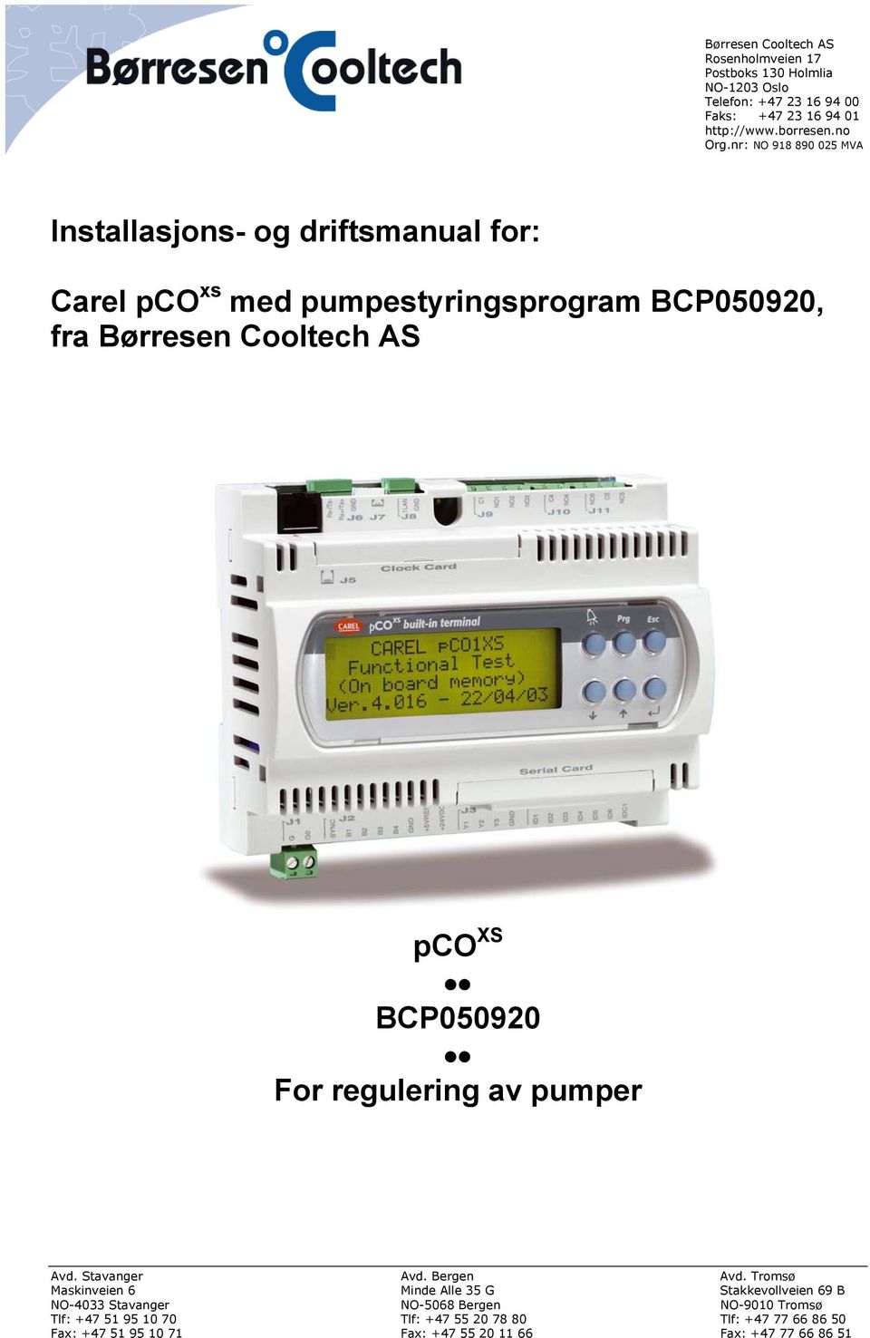 nr: NO 918 890 025 MVA Installasjons- og driftsmanual for: Carel pco xs med