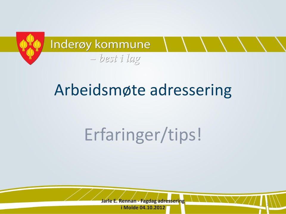 Erfaringer/tips!