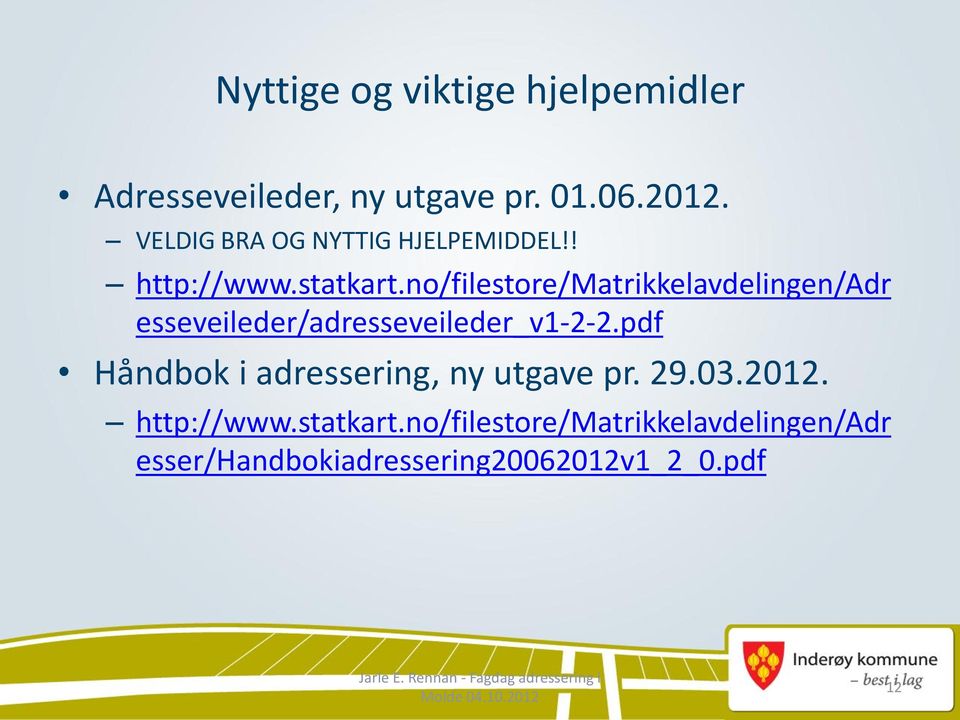 no/filestore/matrikkelavdelingen/adr esseveileder/adresseveileder_v1-2-2.