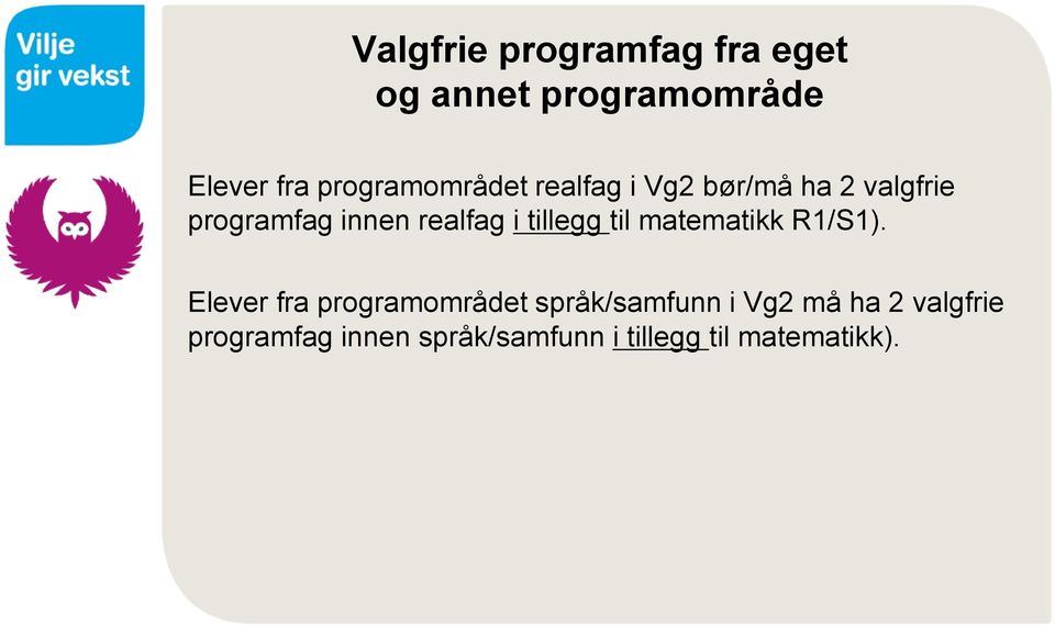 realfag i tillegg til matematikk R1/S1).