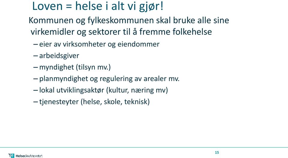 folkehelse eier av virksomheter og eiendommer arbeidsgiver myndighet (tilsyn mv.