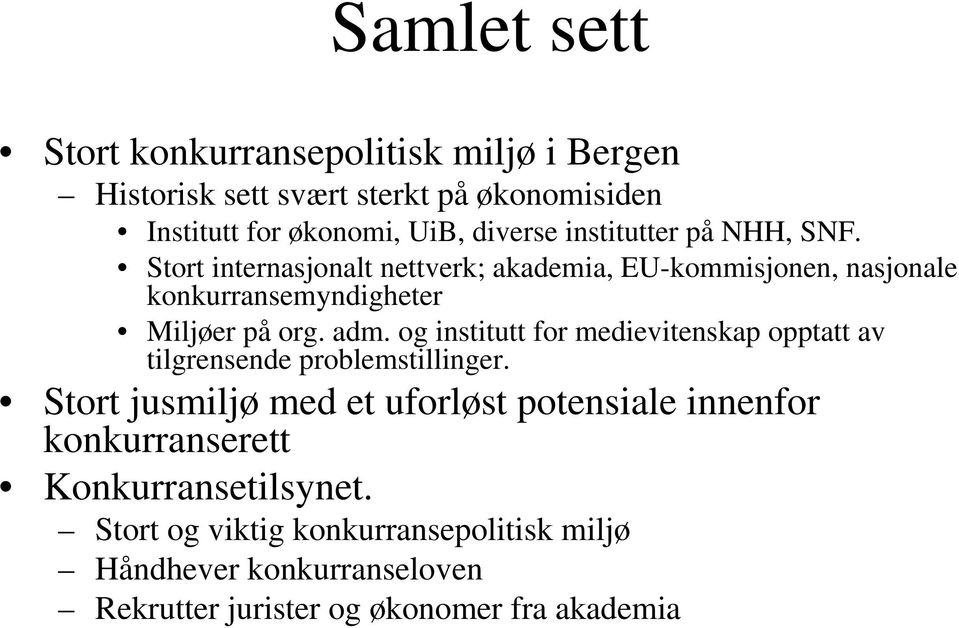 og institutt for medievitenskap opptatt av tilgrensende problemstillinger.