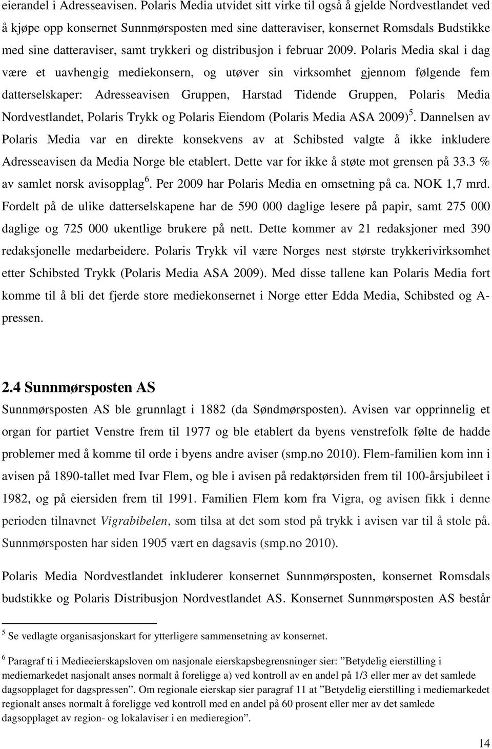 distribusjon i februar 2009.