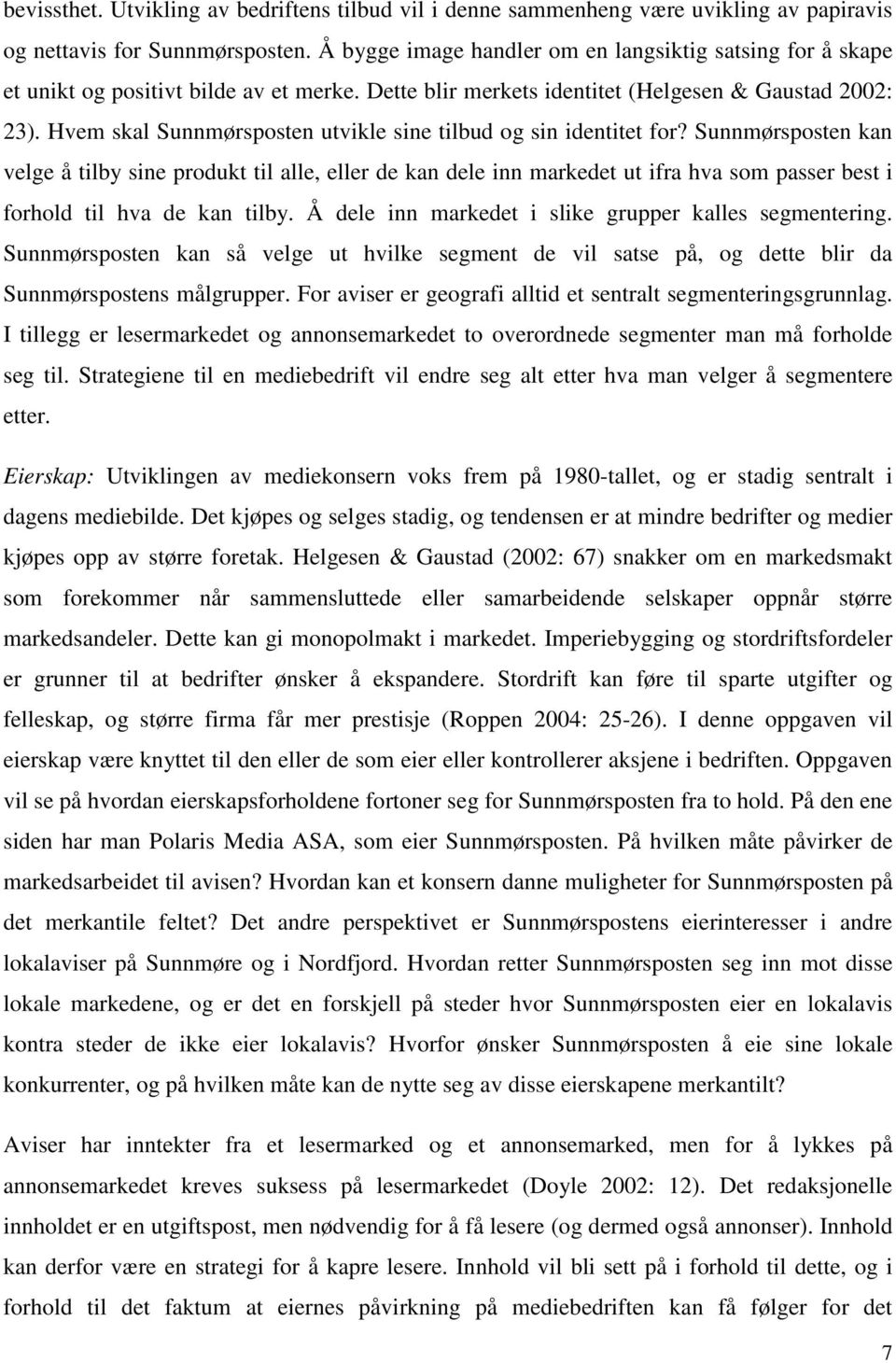 Hvem skal Sunnmørsposten utvikle sine tilbud og sin identitet for?