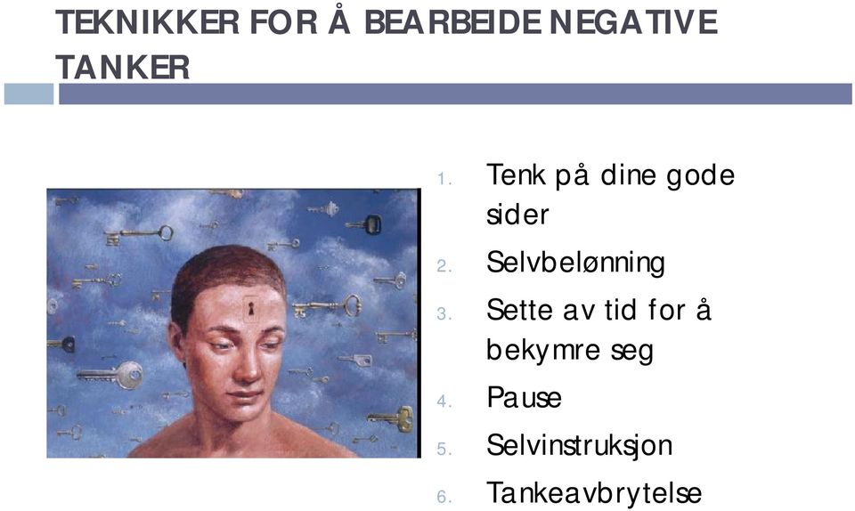 Selvbelønning 3.