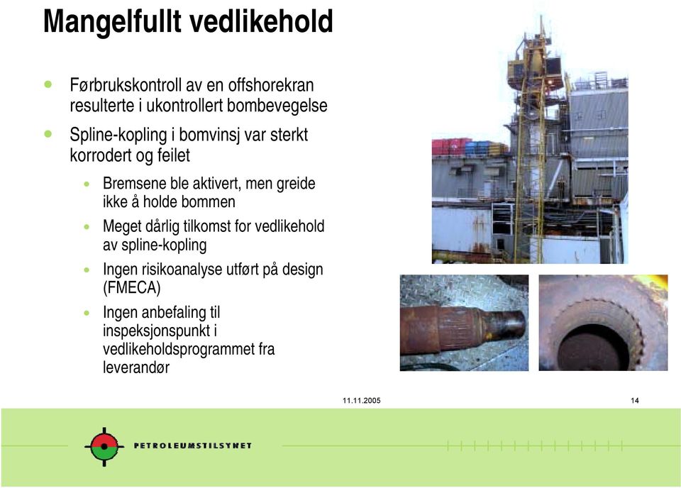 Bremsene ble aktivert, men greide ikke å holde bommen!