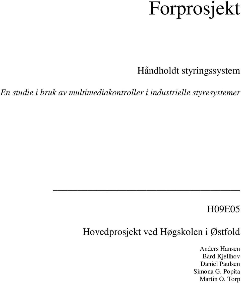 H09E05 Hovedprosjekt ved Høgskolen i Østfold