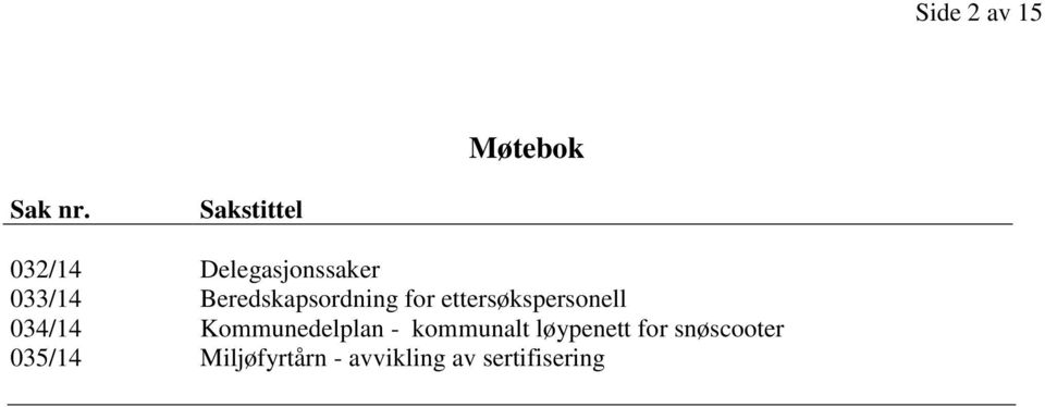 Beredskapsordning for ettersøkspersonell 034/14