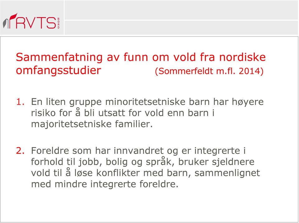 majoritetsetniske familier. 2.