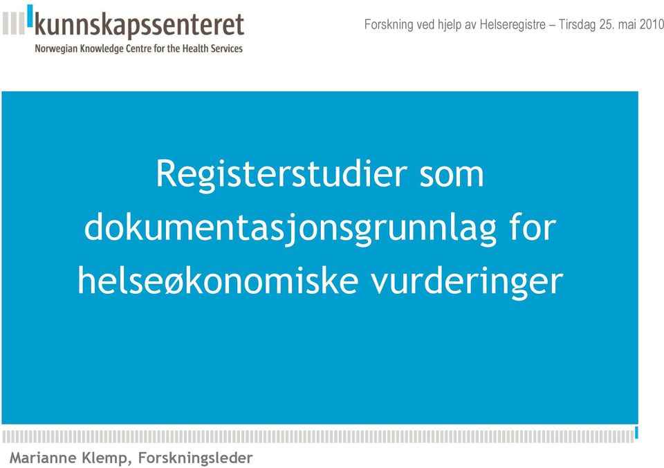 dokumentasjonsgrunnlag Kunnskapsesenterets for