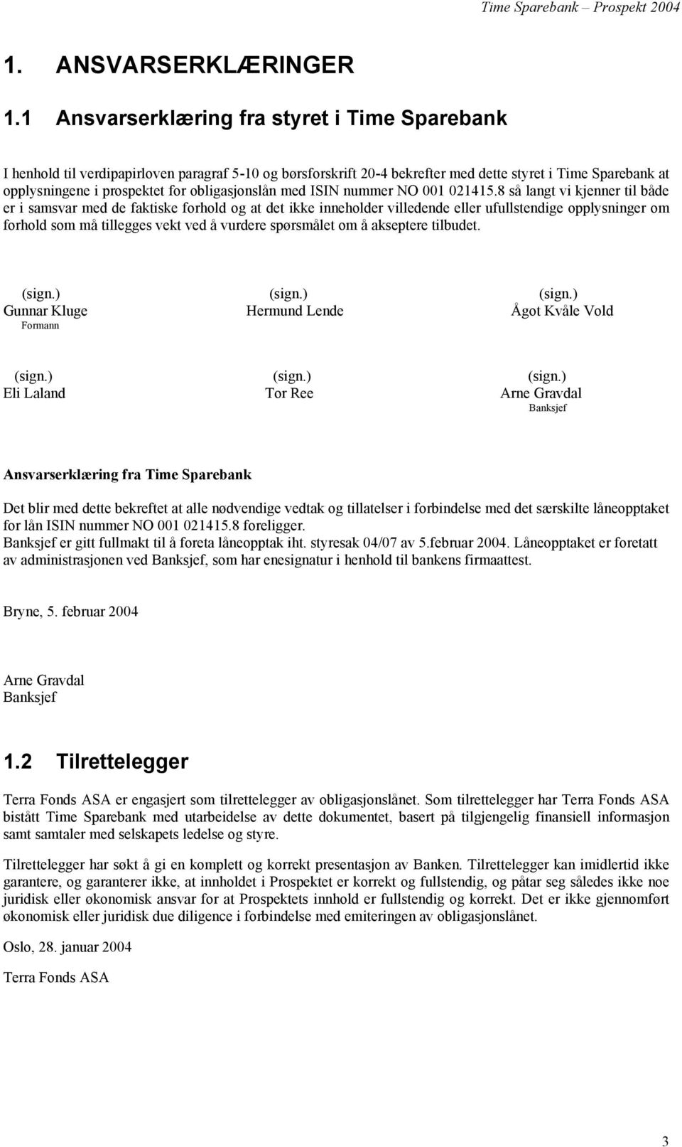 obligasjonslån med ISIN nummer NO 001 021415.