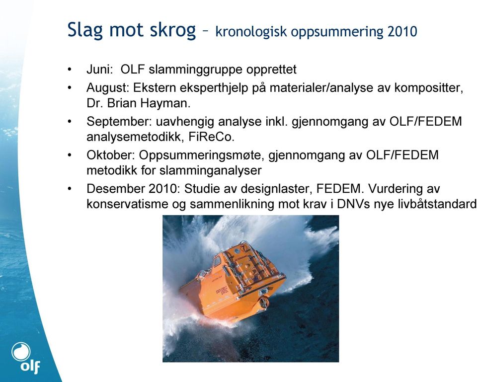 gjennomgang av OLF/FEDEM analysemetodikk, FiReCo.