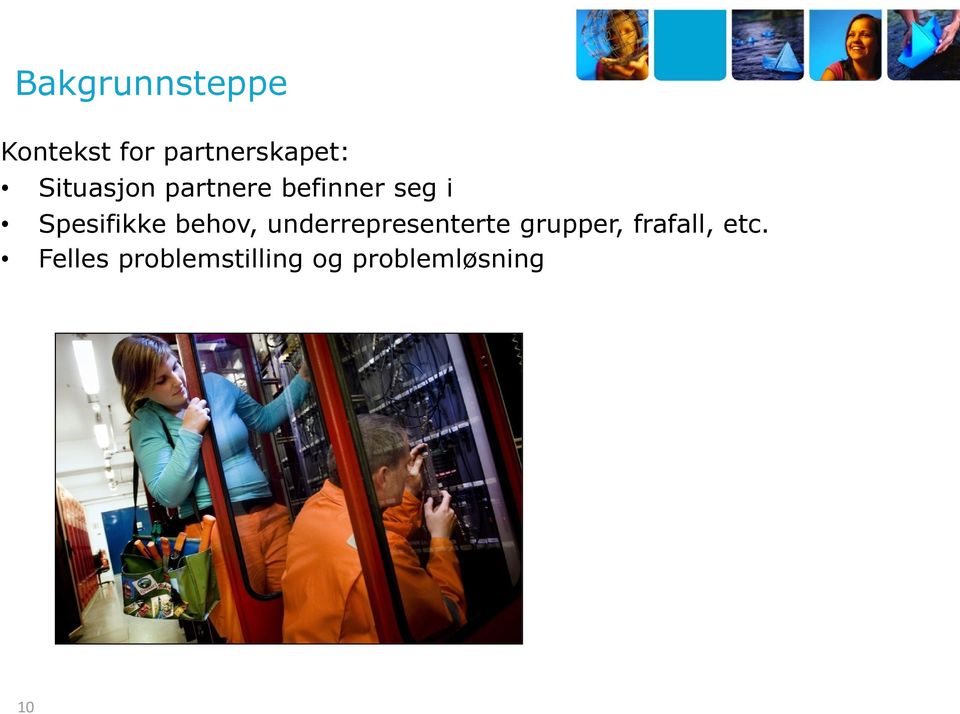 behov, underrepresenterte grupper, frafall,