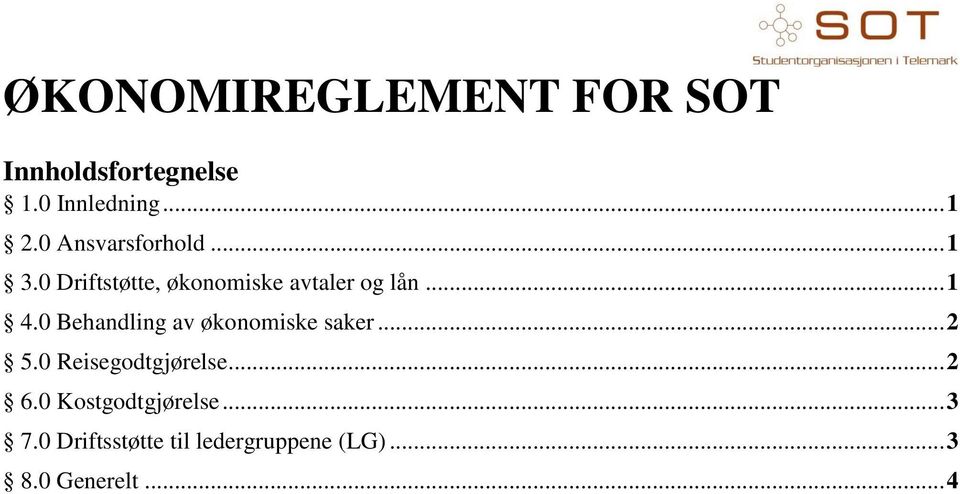 0 Behandling av økonomiske saker... 2 5.0 Reisegodtgjørelse... 2 6.