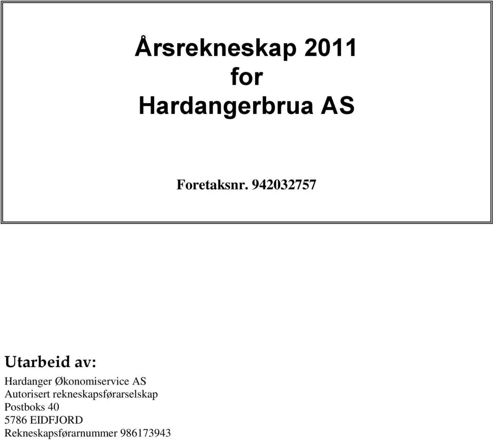 942032757 Utarbeid av: Hardanger Økonomiservice