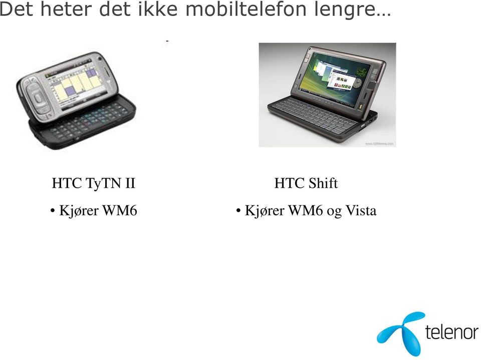 HTC TyTN II Kjører WM6