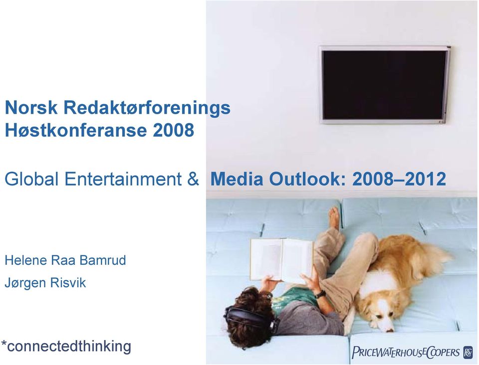 Entertainment & Media Outlook: 2008