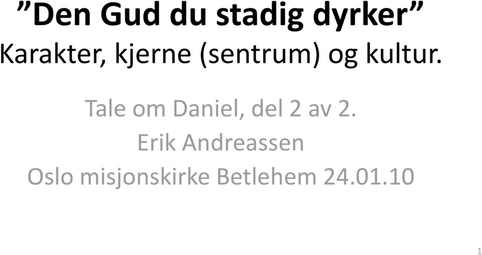 Tale om Daniel, del 2 av 2.